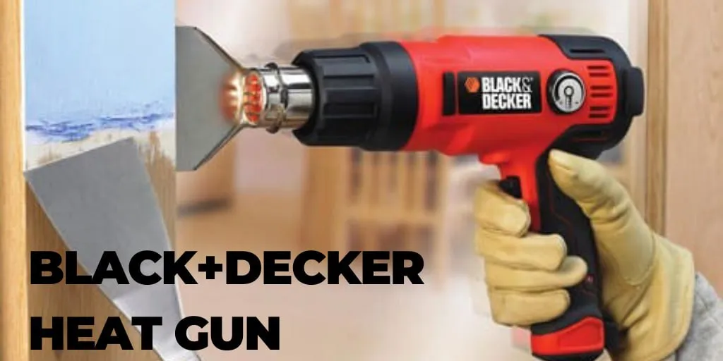 Black+decker heat gun