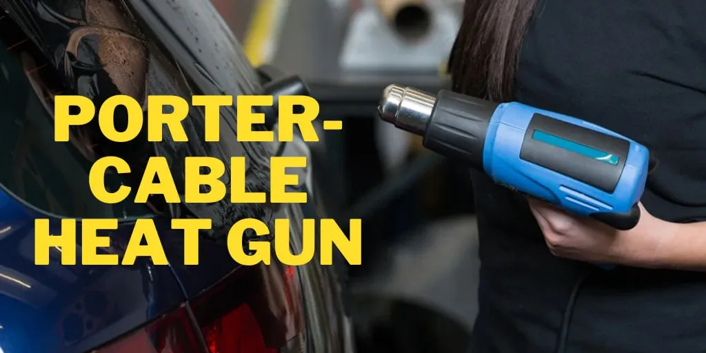 Porter cable heat gun